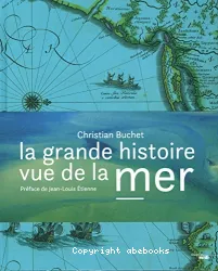 La grande histoire vue de la mer