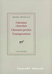 Chemins cherchés, chemins perdus, transgressions