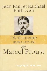 Dictionnaire amoureux de Marcel Proust