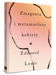 Zmagania i metamorfozy kobiety