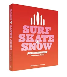 Surf, skate & snow