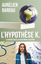 L'hypothèse K.