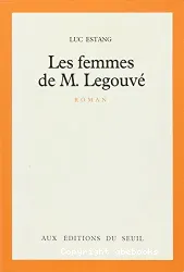 Les femmes de M. Legouvé suivi de Tribut à Gabriel Legouvé