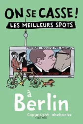 Les meilleurs spots à Berlin