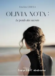 Olivia Nota, le poids des secrets