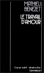 Le travail d'amour : juillet 1979 - juin 1982 ; De langue : juillet - novembre 1983