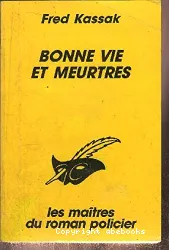 Bonne vie et meurtres