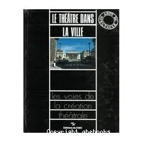 Le théâtre dans la ville.