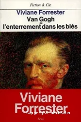 Van Gogh ou l'enterrement dans les blés.