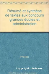 Résumé et synthèse de textes aux concours Grandes Ecoles et Administration