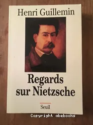 Regards sur Nietzsche