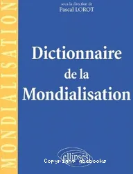 Dictionnaire de la Mondialisation