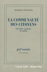 La Communauté des citoyens. Sur l'idée moderne de nation