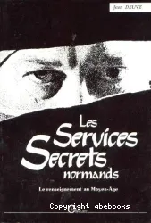 Les Services secrets normands: La Guerre secrète au Moyen Age (900-1135)