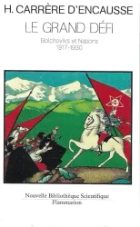 Le Grand défi: Bolcheviks et nations, 1917-1930