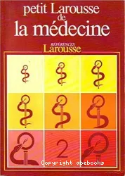 Petit Larousse de la médecine