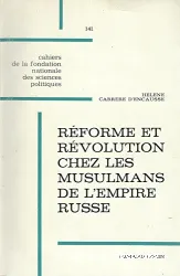 Réforme et révolution chez les Musulmans de l'Empire russe