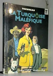 La Turquoise maléfique