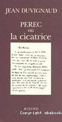 Perec ou la cicatrice