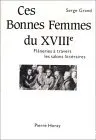 Ces Bonnes Femmes du XVIIIe: Flâneries à travers les salons littéraires