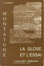 Montaigne: La Glose et l'essai