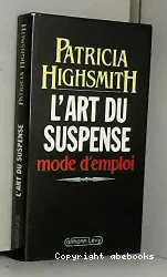 L'Art du suspense: mode d'emploi