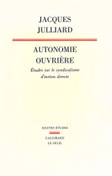 Autonomie ouvrière: études sur le syndicalisme d'action directe