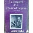 Le Livre d'or de la Chanson Française: de Marot à Brassens