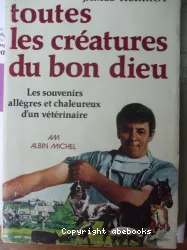 Toutes les créatures du Bon Dieu