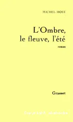 L'Ombre, le fleuve, l'été