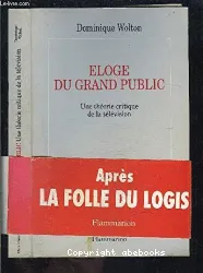 Eloge du grand public: une théorie critique de la télévision