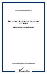 Eglises et Etats au centre de l'Europe