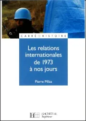 Les relations internationales de 1973 à nos jours