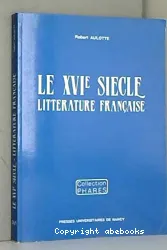 Le XVIe siècle: Littérature française