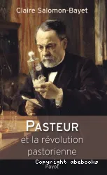 Pasteur et la révolution pastorienne