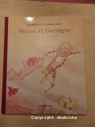 Môme et Gentigre