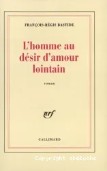 L'Homme au désir d'amour lointain