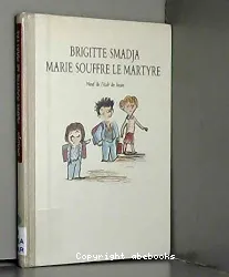 Marie souffre le martyre