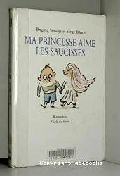 Ma princesse aime les saucisses