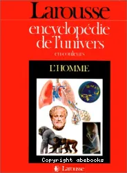 Encyclopédie de l'univers en couleurs: L'Homme