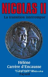 Nicolas II: La transition interrompue. Une biographie politique