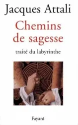 Chemins de sagesse: Traité du labyrinthe