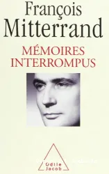 Mémoires interrompus. Entretiens avec Georges-Marc Benamou