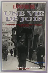 Une vie de Juif: Souvenirs d'un médecin juif polonais, 1939-1945