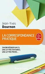 La Correspondance pratique suivi du Dictionnaire de 1001 tournures