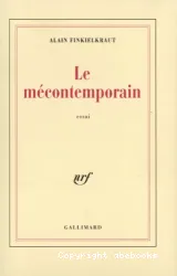 Le Mécontemporain: Péguy, lecteur du monde moderne