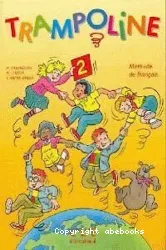 Trampoline 2: Méthode de français