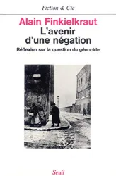 L'Avenir d'une négation: Réflexion sur la question du génocide