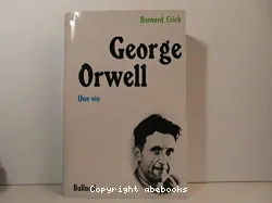 George Orwell: Une vie