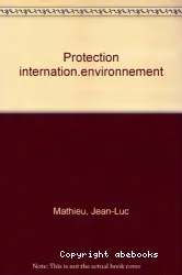 La Protection internationale de l'environnement